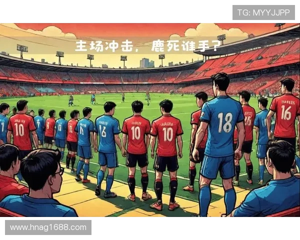 中国男足全力备战世预赛誓夺关键胜利展现团队凝聚力与全新战术风貌