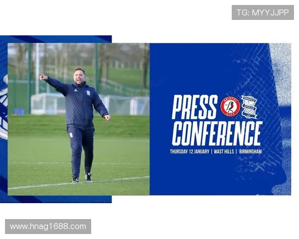 伯明翰俱乐部宣布新赛季阵容调整并签约多名新援增强实力